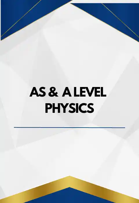AS &A LEVEL PHYSICS